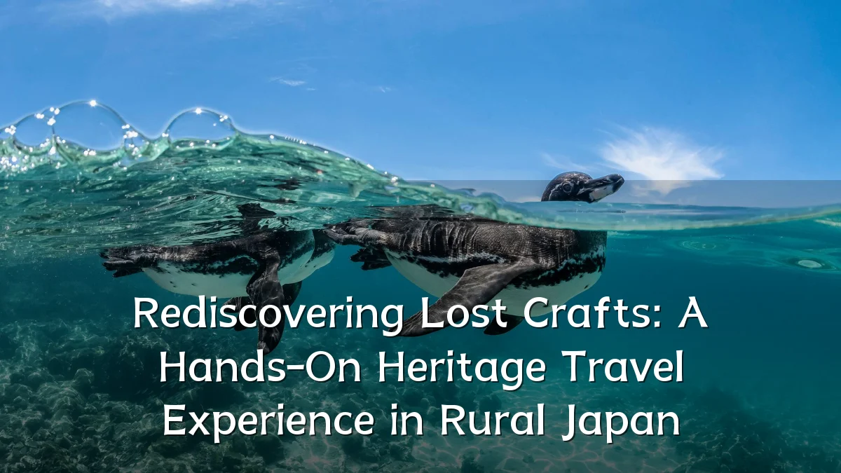 Rediscovering Lost Crafts: A Hands-On Heritage Travel Experience in Rural Japan